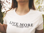 Women's Live More Travel Brand Tee - Live More