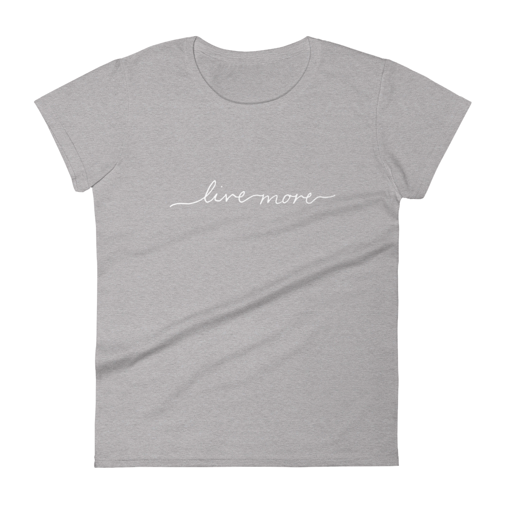 Live More White Cursive Women's short sleeve t-shirt - Live More