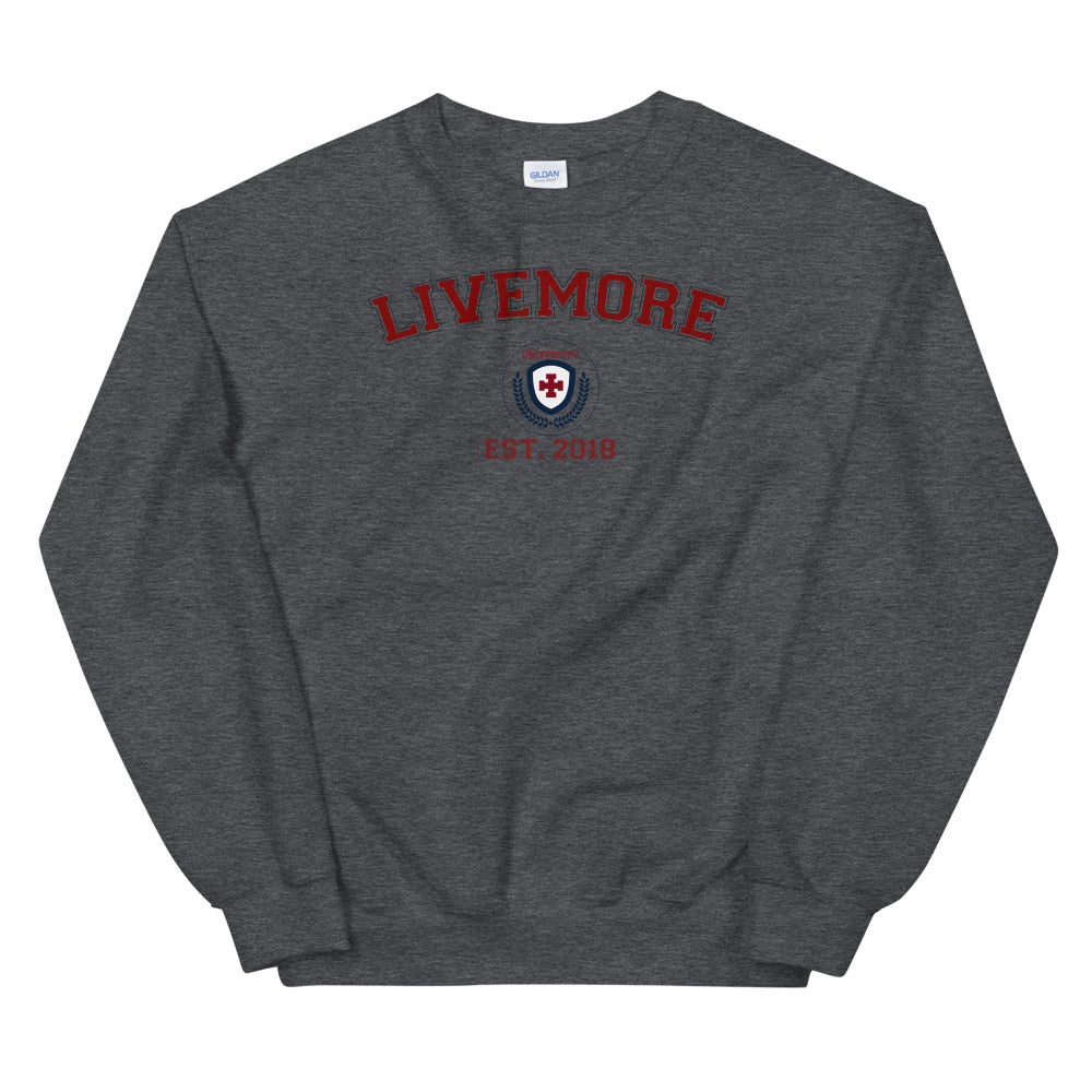 Live More University Unisex Sweatshirt