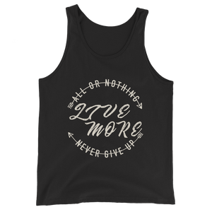 All or Nothing Never Give Up Unisex  Tank Top - Live More