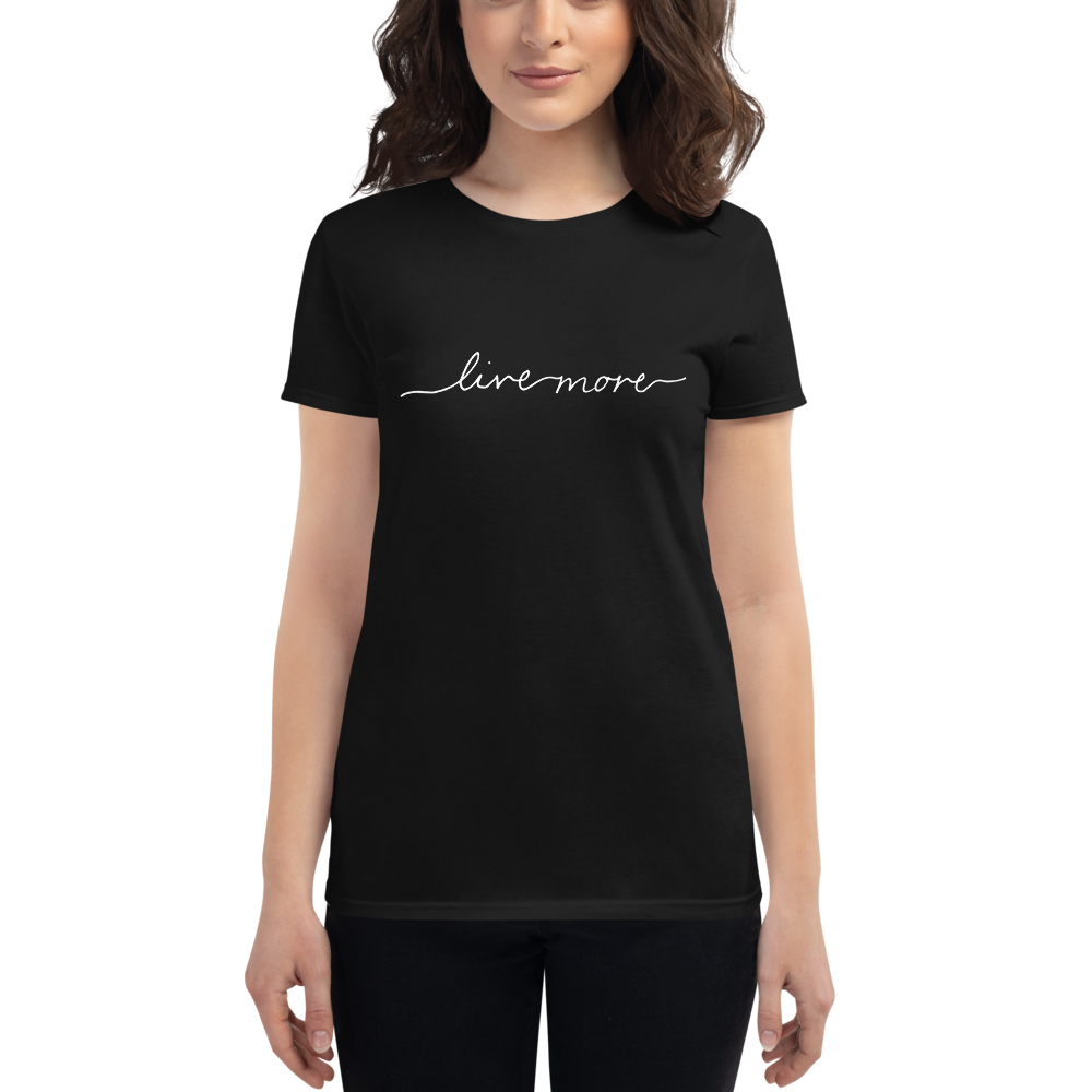Live More White Cursive Women's short sleeve t-shirt - Live More